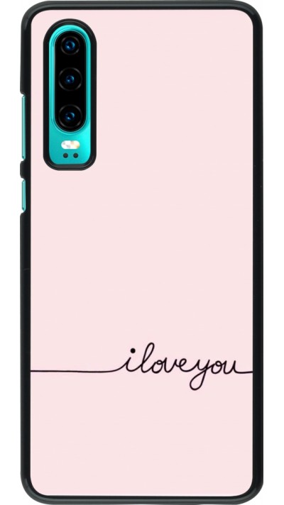 Coque Huawei P30 - Valentine 2023 i love you writing