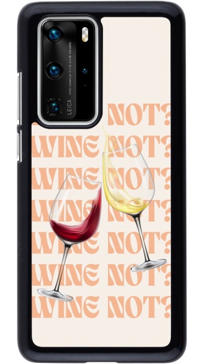 Coque Huawei P40 Pro - Wine not