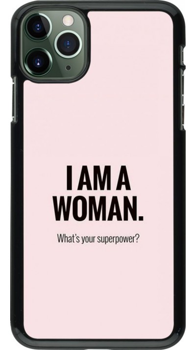 Coque iPhone 11 Pro Max - I am a woman