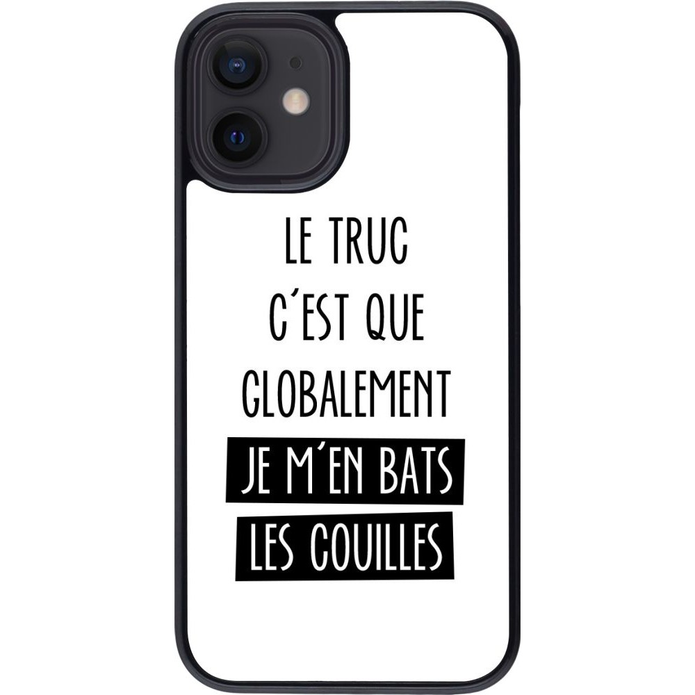 Coque iPhone 12 mini - Le truc globalement bats les couilles