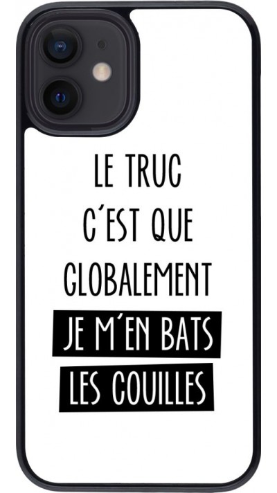 Coque iPhone 12 mini - Le truc globalement bats les couilles