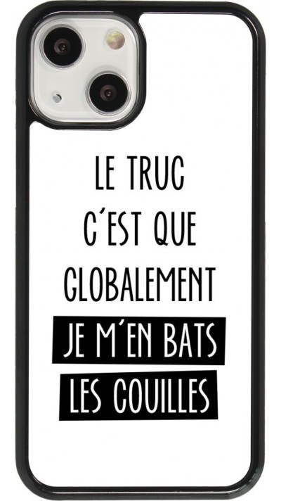 Coque iPhone 13 mini - Le truc globalement bats les couilles