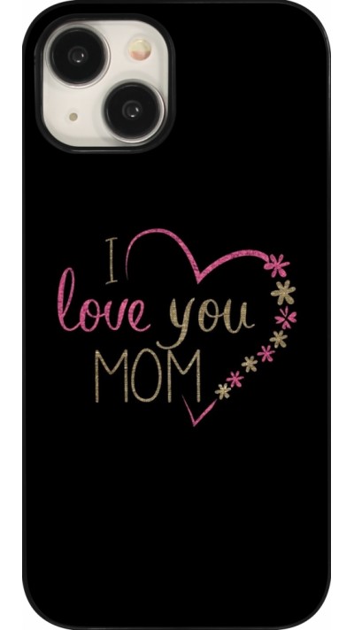 iPhone 15 Case Hülle - I love you Mom