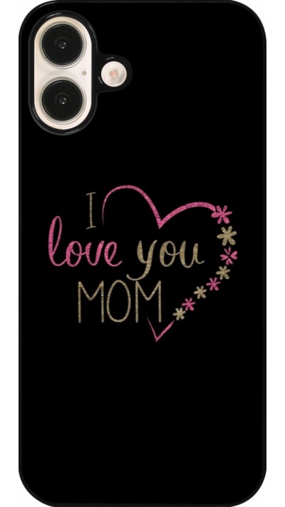 iPhone 16 Plus Case Hülle - I love you Mom