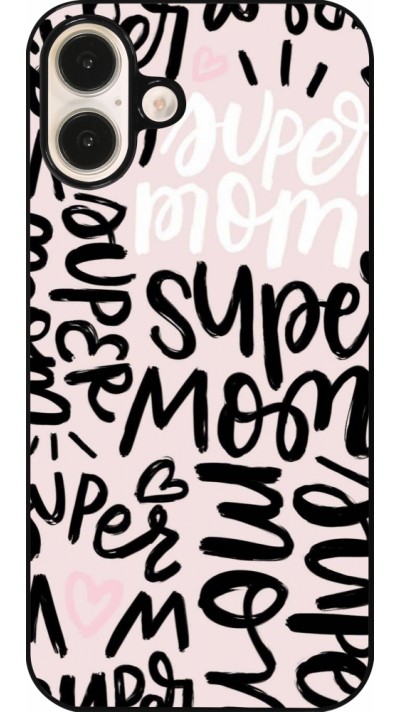 Coque iPhone 16 Plus - Mom 2024 Super mom