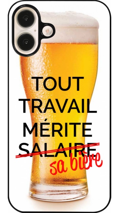 Coque iPhone 16 Plus - Tout travail mérite sa bière