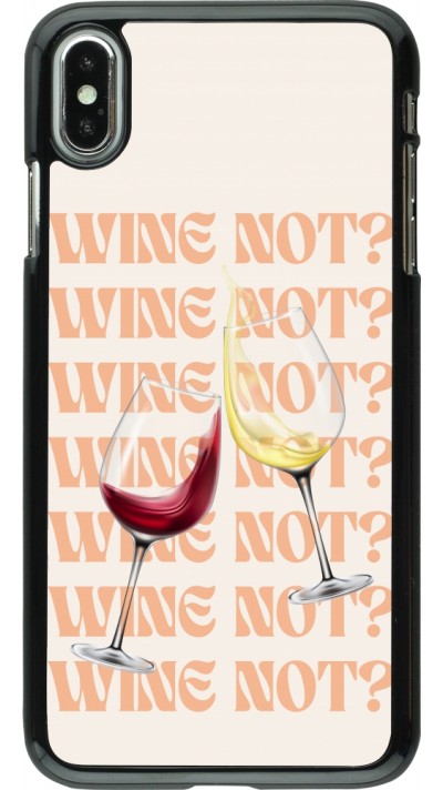 Coque iPhone Xs Max - Wine not