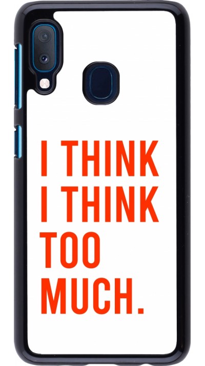 Samsung Galaxy A20e Case Hülle - I Think I Think Too Much